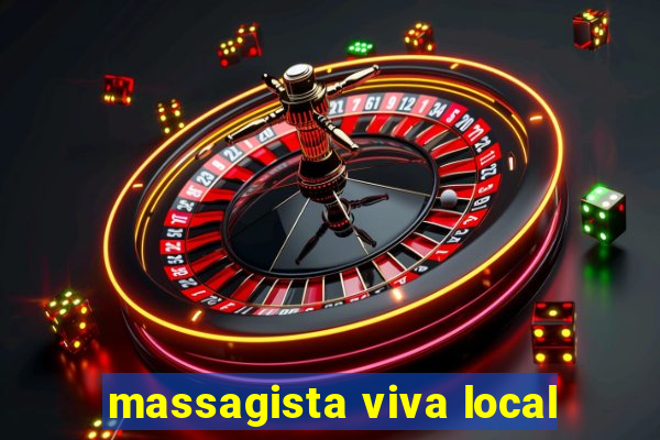 massagista viva local